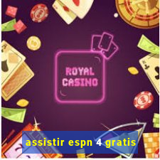 assistir espn 4 gratis